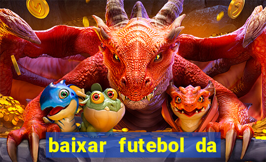 baixar futebol da hora 3.7 atualizado